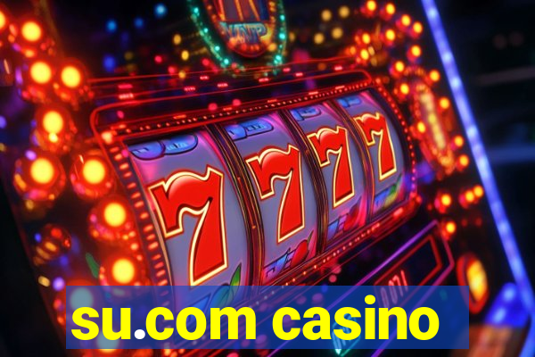 su.com casino